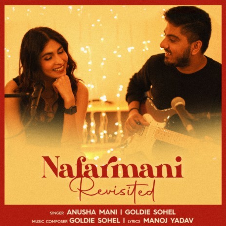 Nafarmani Revisited ft. Goldie Sohel | Boomplay Music