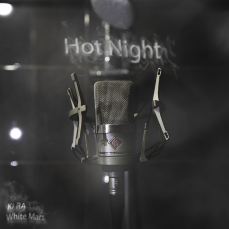 Hot Night ft. KI RA | Boomplay Music