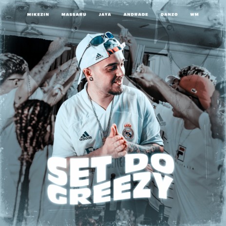 SET DO GREEZY 1.0 ft. Greezy, Mikezin, Andrade, JayA Luuck & Massaru | Boomplay Music