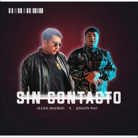 Sin Contacto ft. Alexis Madrid | Boomplay Music