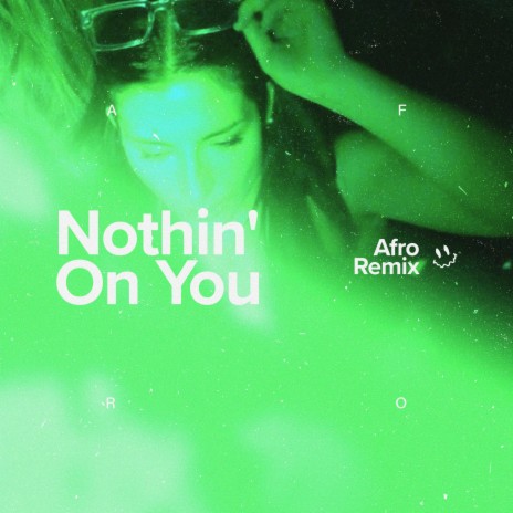 Nothin' On You (Afro House) | Boomplay Music