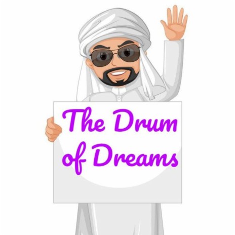 The Drum of Dreams | Boomplay Music