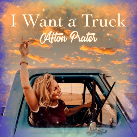 I Want a Truck | Boomplay Music