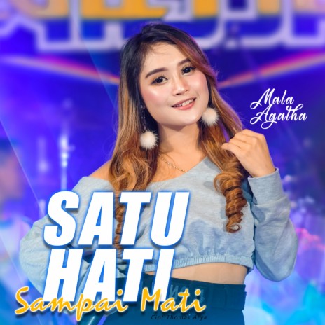 Satu Hati Sampai Mati | Boomplay Music