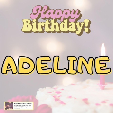 Happy Birthday ADELINE Song