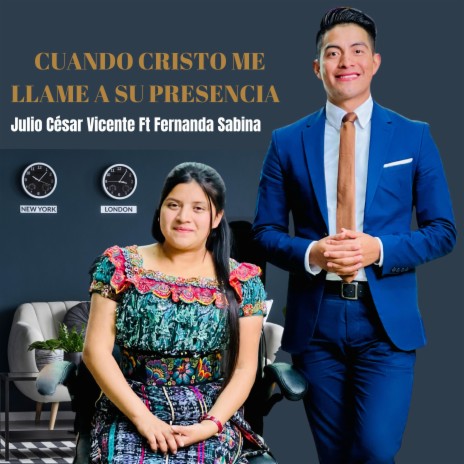 Cuando Cristo Me Llame A Su Presencia ft. Fernanda Sabina | Boomplay Music