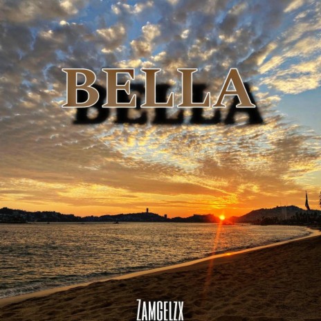 BELLA | Boomplay Music