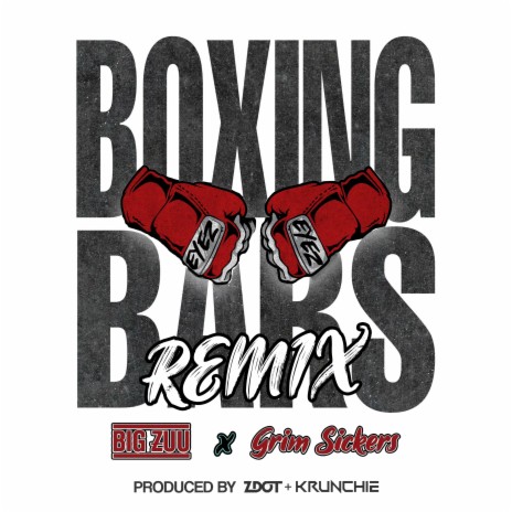 Boxing Bars (Remix) ft. Big Zuu & Grim Sickers