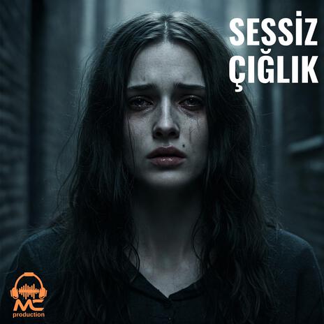 Sessiz Çığlık | Boomplay Music