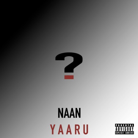 Naan Yaaru | Boomplay Music