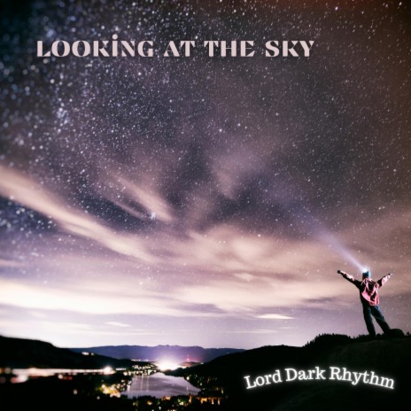 Looking at the Sky | Boomplay Music