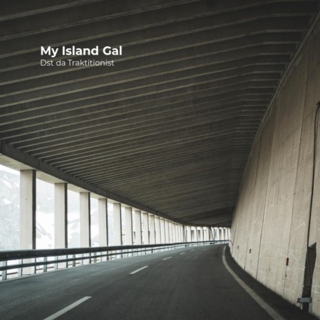 My Island Gal | Boomplay Music