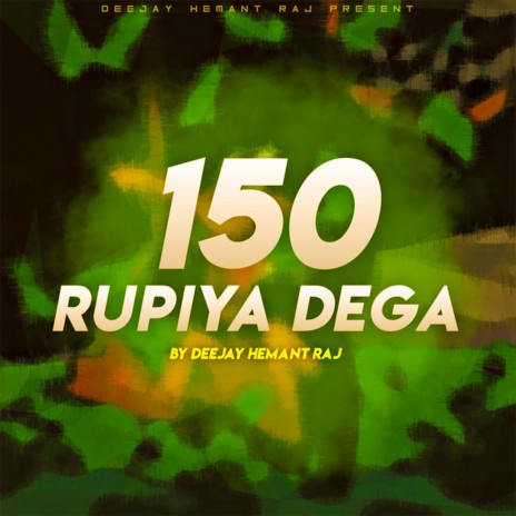 150 Rupiya Dega