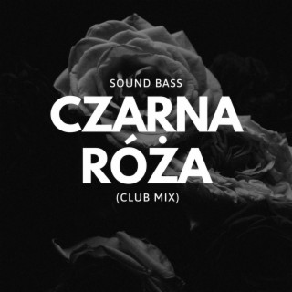 Czarna Róża (Club Mix)