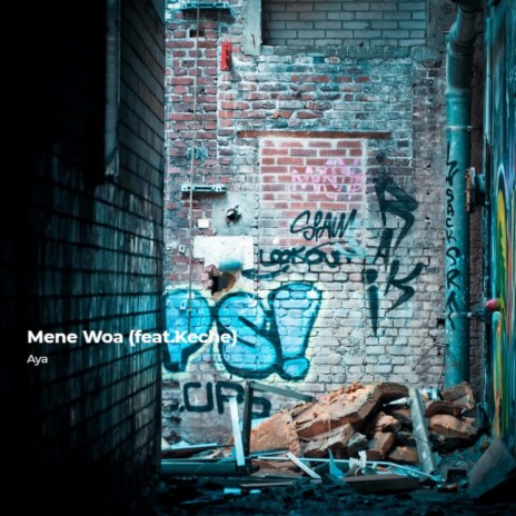 Mene Woa (feat.Keche) | Boomplay Music