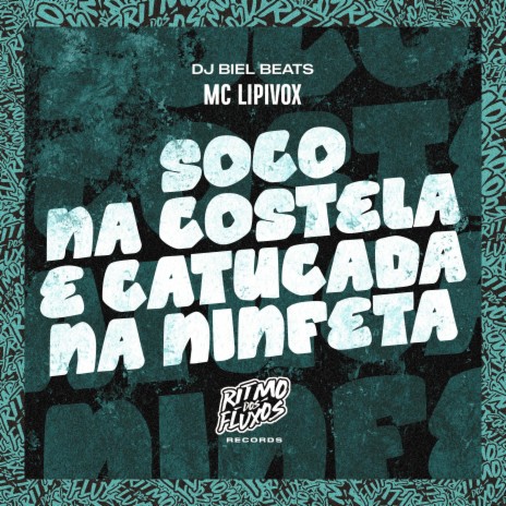 Soco na Costela e Catucada na Ninfeta ft. DJ Biel Beats | Boomplay Music