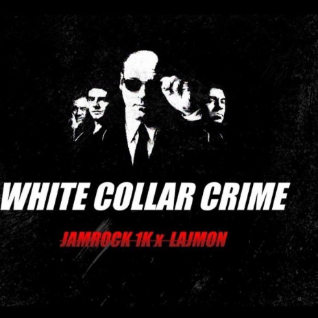 White Collar Crime ft. LAJMON | Boomplay Music