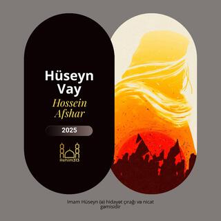 Huseyn Vay (Hossein Afshar 2025)