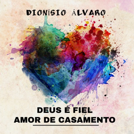 Deus É Fiel - Amor de Casamento | Boomplay Music