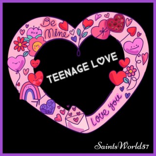 Teenage Love