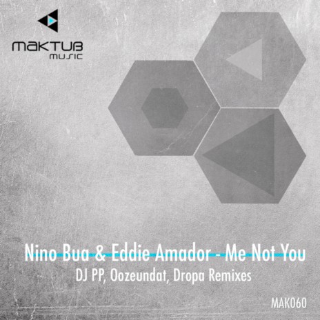 Me Not You (Dropa Remix) ft. Eddie Amador