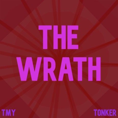 The Wrath ft. Tonker | Boomplay Music