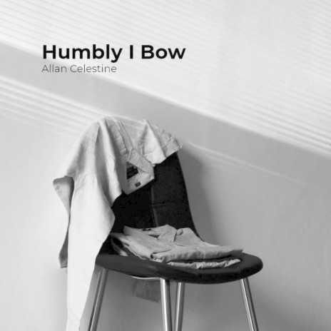 Humbly I Bow (Live at Ridgecrest, CA) ft. Latron Lester
