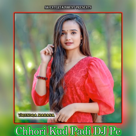 Chhori Kud Padi DJ Pe | Boomplay Music