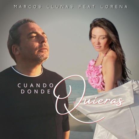 Cuando Quieras Donde Quieras ft. Lorena | Boomplay Music