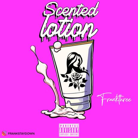 Scented Lotion | Boomplay Music