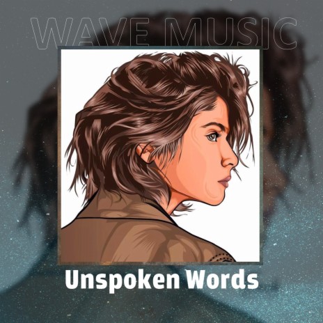 Unspoken Words | Boomplay Music