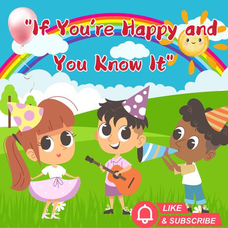 If You’re Happy and You Know It A classic, interactive sing-along song that gets kids clapping, stomping, and cheering to show their happiness in a fun and engaging way! | Boomplay Music