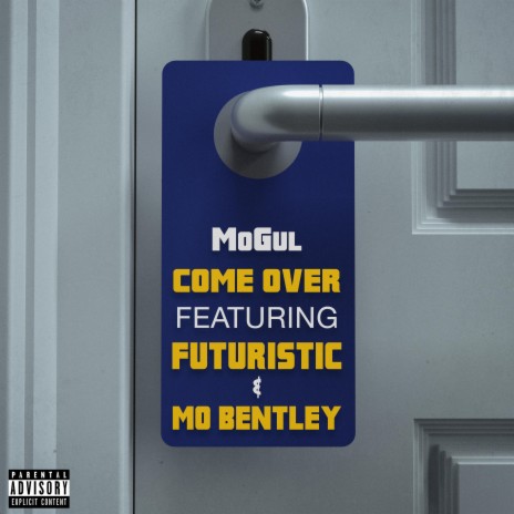 Come Over ft. Futuristic & Mo Bentley