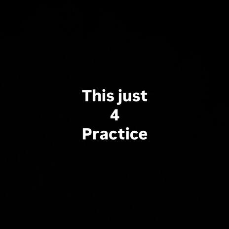 4 practice | Boomplay Music