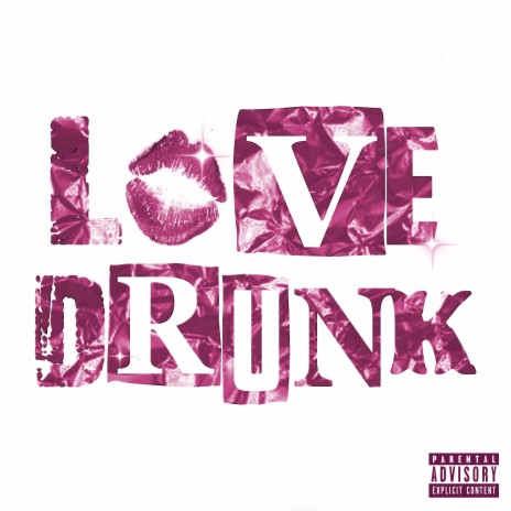 LOVE DRUNK | Boomplay Music