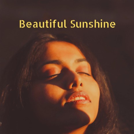 Beautiful Sunshine | Boomplay Music