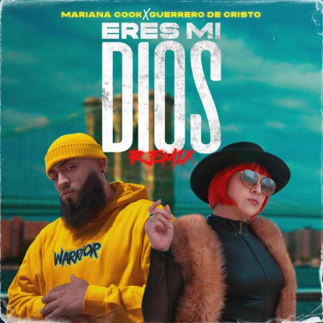 Eres Mi Dios (Remix) ft. Guerrero De Cristo | Boomplay Music