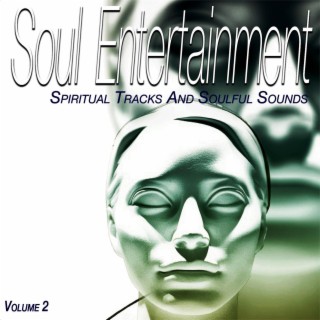Soul Entertainment, Vol.3 - Spiritual Songs and Soulful Sounds