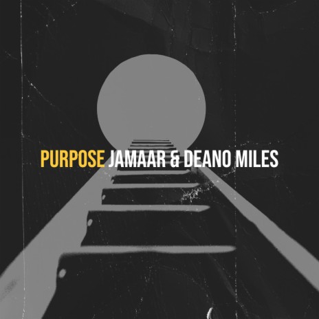 Purpose ft. deano miles | Boomplay Music