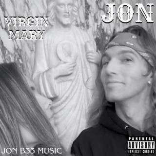 VIRGIN MARY & JON