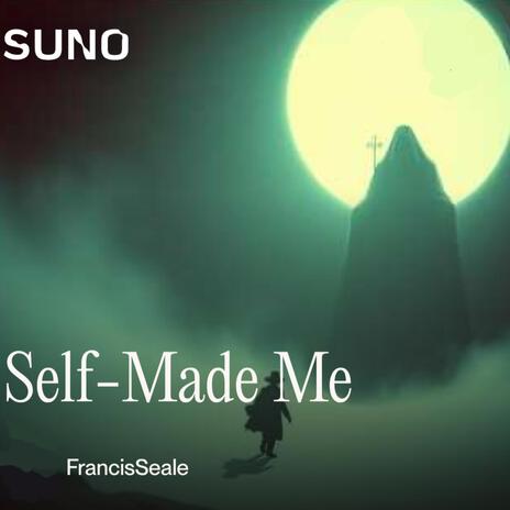 Self-Made Me | Boomplay Music