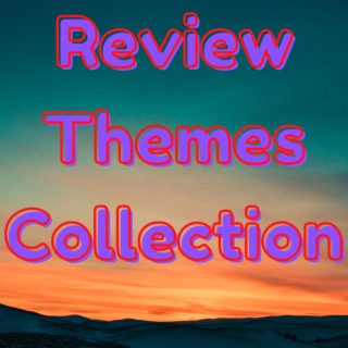 Review Themes Collection