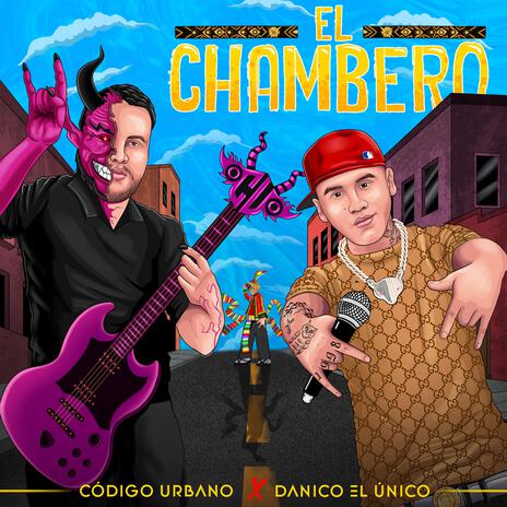 El Chambero ft. Codigo Urbano Bolivia | Boomplay Music