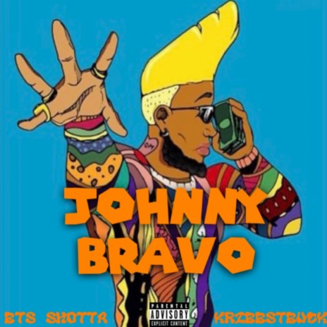 Johnny Bravo ft. kribbstbuck | Boomplay Music