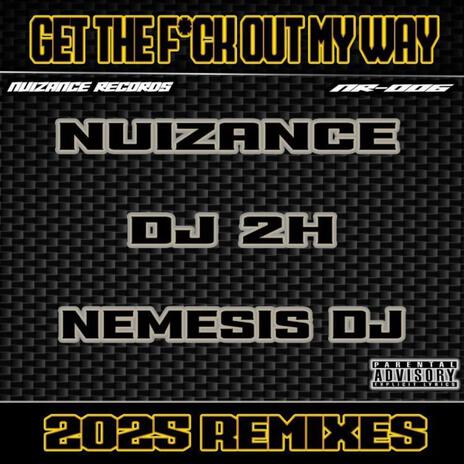 Get The Fuck Out My Way (Nemesis DJ 90s Remix) ft. Nemesis DJ 90s | Boomplay Music