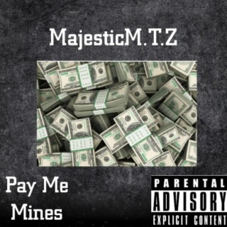 Pay Me Mines | Boomplay Music