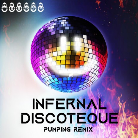 Infernal Discoteque (Pumping Remix) | Boomplay Music