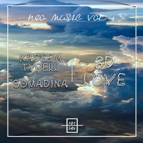 3D Love ft. Kadeem Tyrell & Somadina | Boomplay Music