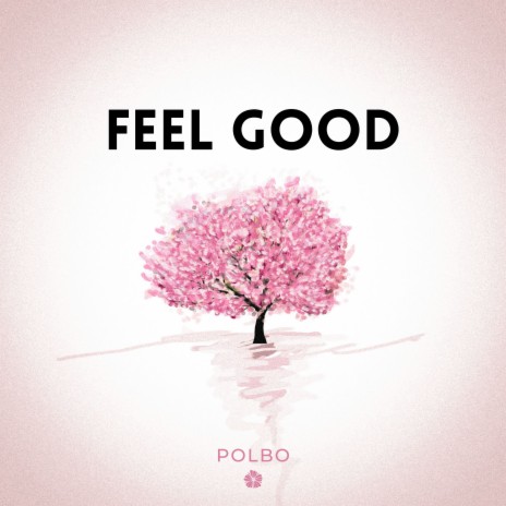 Feel Good | Boomplay Music