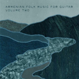 Armenian Folk Music for Guitar, Vol. 2